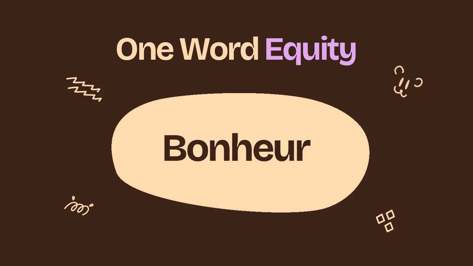Diapositive « One Word Equity » : le mot Bonheur